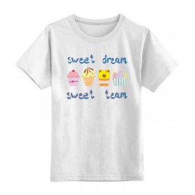 kids_tee с принтом Sweet dream - sweet team в Новосибирске,  |  | 