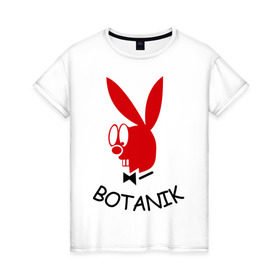 Женская футболка хлопок с принтом Botanic в Новосибирске, 100% хлопок | прямой крой, круглый вырез горловины, длина до линии бедер, слегка спущенное плечо | Тематика изображения на принте: botanik | playboy | ботаник | плейбой