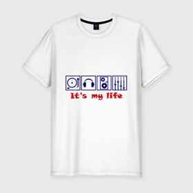 Мужская футболка премиум с принтом It`s my life в Новосибирске, 92% хлопок, 8% лайкра | приталенный силуэт, круглый вырез ворота, длина до линии бедра, короткий рукав | deejay | dj | my life | вертушка | диджей | микшер | моя жизнь | наушники | пластинка