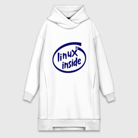 Платье-худи хлопок с принтом Linux inside в Новосибирске,  |  | intel inside | linux | linux inside | админу | линукс | пингвины linux | пингвины люникс | прикольные