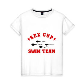 Женская футболка хлопок с принтом Sex Cup - Swim Team в Новосибирске, 100% хлопок | прямой крой, круглый вырез горловины, длина до линии бедер, слегка спущенное плечо | 
