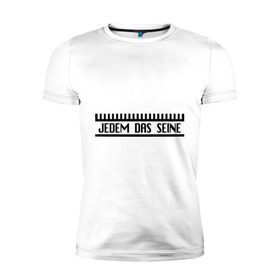 Мужская футболка премиум с принтом Jedem Das Seine в Новосибирске, 92% хлопок, 8% лайкра | приталенный силуэт, круглый вырез ворота, длина до линии бедра, короткий рукав | германия | иностранный | надпись | немецкий | переводчик | слова | фраза