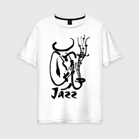 Женская футболка хлопок Oversize с принтом Jazz в Новосибирске, 100% хлопок | свободный крой, круглый ворот, спущенный рукав, длина до линии бедер
 | jazz | джаз | звуки | музыка | музыкальные стили | рисунок | силуэт | человек