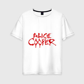 Женская футболка хлопок Oversize с принтом Alice Cooper в Новосибирске, 100% хлопок | свободный крой, круглый ворот, спущенный рукав, длина до линии бедер
 | alice cooper | metal | rock | логотип | метал | музыка | музыкант | рок | рок музыка | элис купер