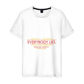 Мужская футболка хлопок с принтом Everybody lies в Новосибирске, 100% хлопок | прямой крой, круглый вырез горловины, длина до линии бедер, слегка спущенное плечо. | Тематика изображения на принте: everybody lies | haus | house | все лгут | доктор | хауз | хаус | хью лори
