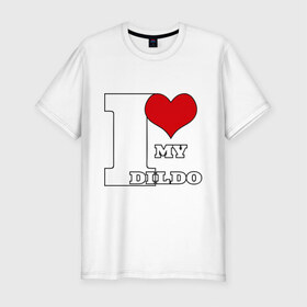 Мужская футболка премиум с принтом i love my dildo в Новосибирске, 92% хлопок, 8% лайкра | приталенный силуэт, круглый вырез ворота, длина до линии бедра, короткий рукав | dildo | гомик | гомосек | меньшинства | я люблю