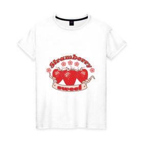 Женская футболка хлопок с принтом Клубнички в Новосибирске, 100% хлопок | прямой крой, круглый вырез горловины, длина до линии бедер, слегка спущенное плечо | strawberry | sweet | вкусная | клубника | клубничка | сладкая | ягода | ягодка