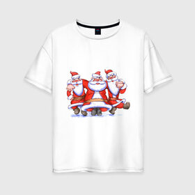 Женская футболка хлопок Oversize с принтом Деды Морозы в Новосибирске, 100% хлопок | свободный крой, круглый ворот, спущенный рукав, длина до линии бедер
 | 2012 | new year | дед мороз | нг | новый 2012 | новый год | санта | санта клаус