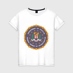 Женская футболка хлопок с принтом FBI (2) в Новосибирске, 100% хлопок | прямой крой, круглый вырез горловины, длина до линии бедер, слегка спущенное плечо | fbi | fidelity bravery intergrity | америка | спецслужбы | сша | фбр | федеральное бюро расследований | эмблема фбр