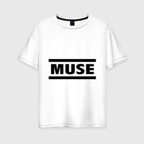Женская футболка хлопок Oversize с принтом Muse в Новосибирске, 100% хлопок | свободный крой, круглый ворот, спущенный рукав, длина до линии бедер
 | heavy metal | metal | muse | rock | trash metal | альтернатива | квартет | лица | метал | рок | рок группа | рок группы | трэш метал | хеви метал