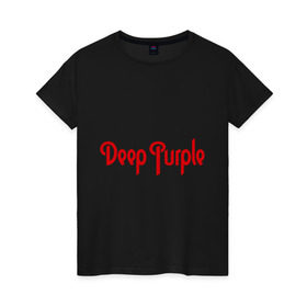 Женская футболка хлопок с принтом Deep Purple в Новосибирске, 100% хлопок | прямой крой, круглый вырез горловины, длина до линии бедер, слегка спущенное плечо | deep purple | heavy metal | metal | rock | trash metal | квартет | метал | металл | рок | рок группа | рок группы | трэш метал | хард рок | хеви метал
