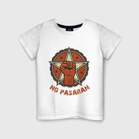 Детская футболка хлопок с принтом No Pasaran в Новосибирске, 100% хлопок | круглый вырез горловины, полуприлегающий силуэт, длина до линии бедер | Тематика изображения на принте: cuba | no pasaran | гевара | куба | но пасаран | революция | свобода | че
