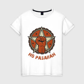 Женская футболка хлопок с принтом No Pasaran в Новосибирске, 100% хлопок | прямой крой, круглый вырез горловины, длина до линии бедер, слегка спущенное плечо | cuba | no pasaran | гевара | куба | но пасаран | революция | свобода | че