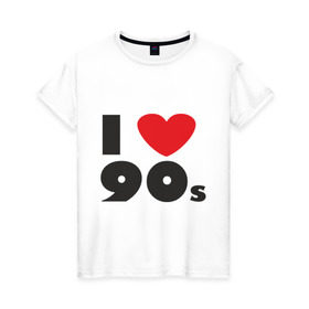 Женская футболка хлопок с принтом Люблю 90-ые в Новосибирске, 100% хлопок | прямой крой, круглый вырез горловины, длина до линии бедер, слегка спущенное плечо | 90s | 90е | музыка | ретро | слушать | старые песни | стиль | я люблю