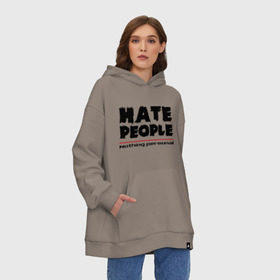 Худи SuperOversize хлопок с принтом Hate People в Новосибирске, 70% хлопок, 30% полиэстер, мягкий начес внутри | карман-кенгуру, эластичная резинка на манжетах и по нижней кромке, двухслойный капюшон
 | Тематика изображения на принте: hate people | люди | ненавижу людей | ненависть | ничего личного | общество | социопат