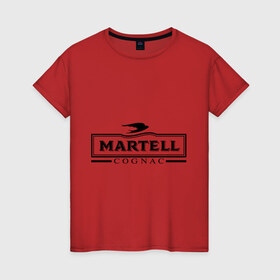Женская футболка хлопок с принтом Martell в Новосибирске, 100% хлопок | прямой крой, круглый вырез горловины, длина до линии бедер, слегка спущенное плечо | cognac | martell | бар | бармен | коньяк | мартель