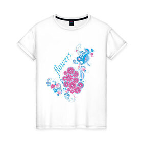 Женская футболка хлопок с принтом Flowers в Новосибирске, 100% хлопок | прямой крой, круглый вырез горловины, длина до линии бедер, слегка спущенное плечо | 