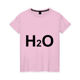 Женская футболка хлопок с принтом H2O в Новосибирске, 100% хлопок | прямой крой, круглый вырез горловины, длина до линии бедер, слегка спущенное плечо | вода | наука | формула | химический | химия