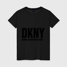 Женская футболка хлопок с принтом DKNY в Новосибирске, 100% хлопок | прямой крой, круглый вырез горловины, длина до линии бедер, слегка спущенное плечо | dkny | donna karan new york | fashion | дизайн