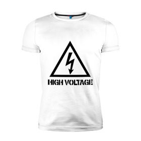 Мужская футболка премиум с принтом High Voltage в Новосибирске, 92% хлопок, 8% лайкра | приталенный силуэт, круглый вырез ворота, длина до линии бедра, короткий рукав | high voltagehigh voltage | внимание | высокое напряжение | знак