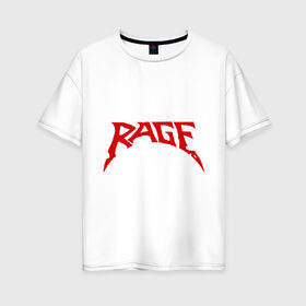 Женская футболка хлопок Oversize с принтом Rage в Новосибирске, 100% хлопок | свободный крой, круглый ворот, спущенный рукав, длина до линии бедер
 | heavy metal | metal | rock | trash metal | метал | металл | рок | трэш метал | хеви метал