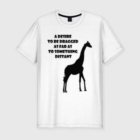 Мужская футболка премиум с принтом Жираф - дотянуться до чего-то далекого в Новосибирске, 92% хлопок, 8% лайкра | приталенный силуэт, круглый вырез ворота, длина до линии бедра, короткий рукав | Тематика изображения на принте: 