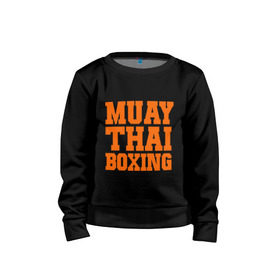 Детский свитшот хлопок с принтом Muay Thai Boxing в Новосибирске, 100% хлопок | круглый вырез горловины, эластичные манжеты, пояс и воротник | емельяненко | муай тай