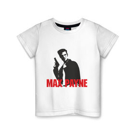 Детская футболка хлопок с принтом Max Payne (2) в Новосибирске, 100% хлопок | круглый вырез горловины, полуприлегающий силуэт, длина до линии бедер | Тематика изображения на принте: max payne | shooter | макс пейн | стрелялка | шутер