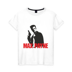 Женская футболка хлопок с принтом Max Payne (2) в Новосибирске, 100% хлопок | прямой крой, круглый вырез горловины, длина до линии бедер, слегка спущенное плечо | max payne | shooter | макс пейн | стрелялка | шутер