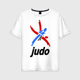 Женская футболка хлопок Oversize с принтом Дзюдо - Judo эмблема в Новосибирске, 100% хлопок | свободный крой, круглый ворот, спущенный рукав, длина до линии бедер
 | дзюдо