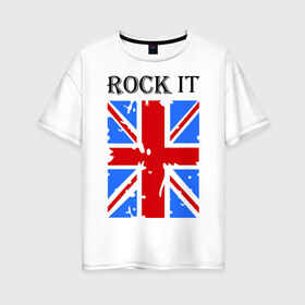 Женская футболка хлопок Oversize с принтом Rock it в Новосибирске, 100% хлопок | свободный крой, круглый ворот, спущенный рукав, длина до линии бедер
 | asds | britain | english | heavy metal | metal | rock | trash metal | англия | британия | британский флаг | метал | металл | рок | трэш метал | хеви метал