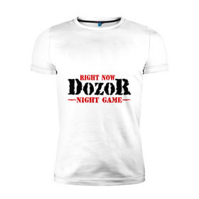 Мужская футболка премиум с принтом Right Now Dozor (2) в Новосибирске, 92% хлопок, 8% лайкра | приталенный силуэт, круглый вырез ворота, длина до линии бедра, короткий рукав | Тематика изображения на принте: game | дозор | игра | ночная | ночной | ночной дозор | ночь