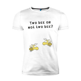 Мужская футболка премиум с принтом Two bee or not two bee в Новосибирске, 92% хлопок, 8% лайкра | приталенный силуэт, круглый вырез ворота, длина до линии бедра, короткий рукав | bee | two bee or not two bee | быть или не быть | вопрос | пчелки | пчелы | цитаты | шекспир