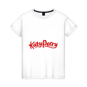 Женская футболка хлопок с принтом Katy Perry в Новосибирске, 100% хлопок | прямой крой, круглый вырез горловины, длина до линии бедер, слегка спущенное плечо | katy perry | знаменитости | кети пери | кетью перри | поп музыка