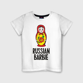 Детская футболка хлопок с принтом Russian Barbie в Новосибирске, 100% хлопок | круглый вырез горловины, полуприлегающий силуэт, длина до линии бедер | Тематика изображения на принте: matreshka | russian barbie | матрешка | русская барби | символ | че2012