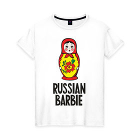 Женская футболка хлопок с принтом Russian Barbie в Новосибирске, 100% хлопок | прямой крой, круглый вырез горловины, длина до линии бедер, слегка спущенное плечо | matreshka | russian barbie | матрешка | русская барби | символ | че2012