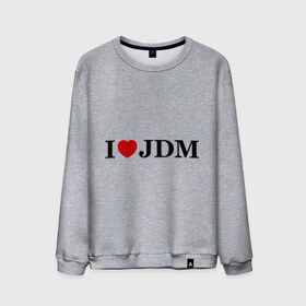 Мужской свитшот хлопок с принтом I Love JDM в Новосибирске, 100% хлопок |  | honda | i love japanese domestic marketхонда | i love jdm | авто | автомобиль | машины | тачки