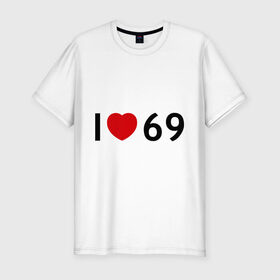 Мужская футболка премиум с принтом Люблю позу 69 в Новосибирске, 92% хлопок, 8% лайкра | приталенный силуэт, круглый вырез ворота, длина до линии бедра, короткий рукав | я люблю