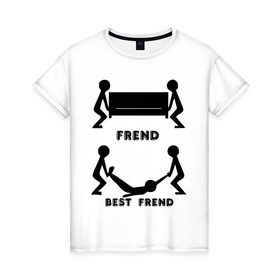 Женская футболка хлопок с принтом Frend в Новосибирске, 100% хлопок | прямой крой, круглый вырез горловины, длина до линии бедер, слегка спущенное плечо | best friend | friend | друзья | лучшие | люди | подарок подруге | силуэты | человечки