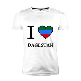 Мужская футболка премиум с принтом I love Dagestan в Новосибирске, 92% хлопок, 8% лайкра | приталенный силуэт, круглый вырез ворота, длина до линии бедра, короткий рукав | 05 регион | i love | даг | дагестан | дагестанец | дагестанцы | даги | кавказ | сердце | флаг | я люблю