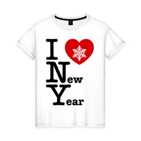 Женская футболка хлопок с принтом I love New Year в Новосибирске, 100% хлопок | прямой крой, круглый вырез горловины, длина до линии бедер, слегка спущенное плечо | 2012 | new year | год дракона | нг | новогодний | новый 2012 | новый год | снежинка