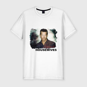 Мужская футболка премиум с принтом Desperate Housewives (2) в Новосибирске, 92% хлопок, 8% лайкра | приталенный силуэт, круглый вырез ворота, длина до линии бедра, короткий рукав | desperate housewives | отчаянные домохозяйки