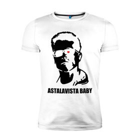Мужская футболка премиум с принтом Терминатор Astalavista Baby в Новосибирске, 92% хлопок, 8% лайкра | приталенный силуэт, круглый вырез ворота, длина до линии бедра, короткий рукав | terminator | асталависта | терминатор | шварц | шварценеггер | шварцнеггер