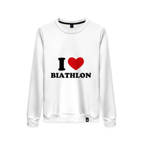 Женский свитшот хлопок с принтом Я люблю Биатлон — I love Biathlon в Новосибирске, 100% хлопок | прямой крой, круглый вырез, на манжетах и по низу широкая трикотажная резинка  | биатлон | биатлонисты | я люблю