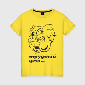 Женская футболка хлопок с принтом Трудный день: бульдог в Новосибирске, 100% хлопок | прямой крой, круглый вырез горловины, длина до линии бедер, слегка спущенное плечо | bulldog | бульдог | животные | злая собака | пес | собака | трудный день