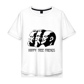 Мужская футболка хлопок Oversize с принтом Happy Tree Friends (2) в Новосибирске, 100% хлопок | свободный крой, круглый ворот, “спинка” длиннее передней части | Тематика изображения на принте: friends | happy | happy tree friends | lenin | tree | ussr | ленин | ссср | три друга