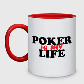Кружка двухцветная с принтом Poker is My Life в Новосибирске, керамика | объем — 330 мл, диаметр — 80 мм. Цветная ручка и кайма сверху, в некоторых цветах — вся внутренняя часть | my life | poker | poker is my life | жизнь | игра | игры | карточные игры | моя жизнь | покер