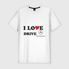 Мужская футболка премиум с принтом I love drive mercedes в Новосибирске, 92% хлопок, 8% лайкра | приталенный силуэт, круглый вырез ворота, длина до линии бедра, короткий рукав | drive | drive mercedes | i love | i love drive mercedes | mercedes | mercedes benz | мерен | мерседес | мерседес бенс | я люблю водить мерседес