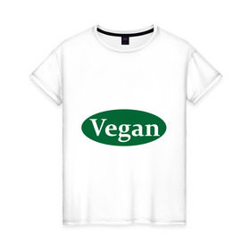 Женская футболка хлопок с принтом Vegan в Новосибирске, 100% хлопок | прямой крой, круглый вырез горловины, длина до линии бедер, слегка спущенное плечо | веган | вегетарианец | диета | еда | мясо | овощи | питание | рацион | фрукты
