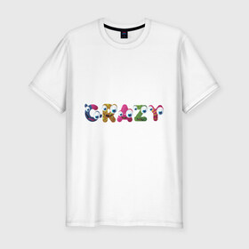 Мужская футболка премиум с принтом Crazy (3) в Новосибирске, 92% хлопок, 8% лайкра | приталенный силуэт, круглый вырез ворота, длина до линии бедра, короткий рукав | crazy | smile | безумие | безумство | глаза | крейзи | псих | смайлик | смайлики
